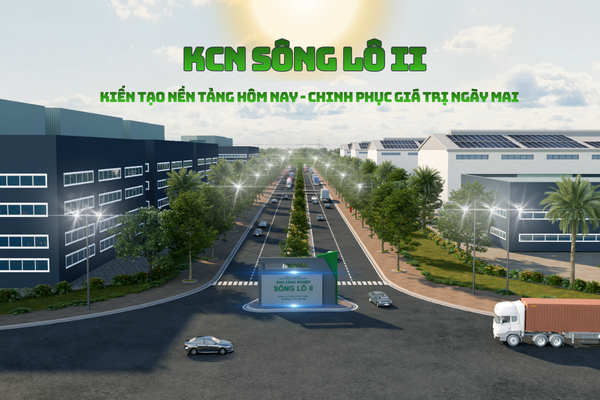 SONG LO II INDUSTRIAL PARK – PHU THO PROVINCE OFFICIALLY COMMENCES OPERATIONS